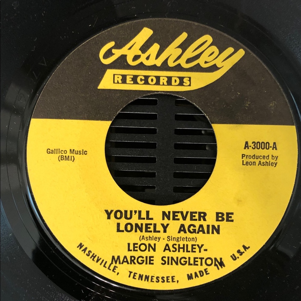 Leon Ashley - Margie Singleton You'll Never Be Lonely Again Vinyl 45 Record 1968